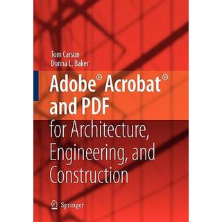 【4周达】Adobe(r) Acrobat(r) and PDF for Architecture, Engineering, and Construction [9781846280207]