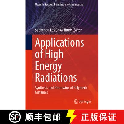 【3-4周达】Applications of High Energy Radiations: Synthesis and Processing of Polymeric Materials [9789811990472]