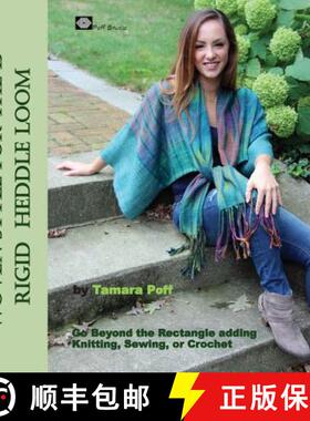 预订 Woven Style for the 15 Rigid Heddle Loom: Go Beyond the Rectangle Combining Knitting, Sewing or ... [9780998459004]