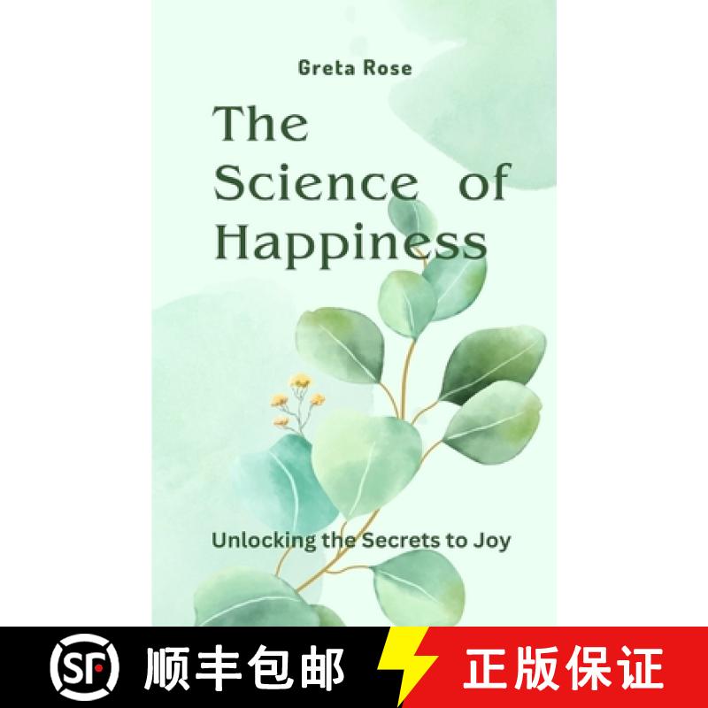 预订 The Science of Happiness: Unlocking the Secrets to Joy [9781648305122]
