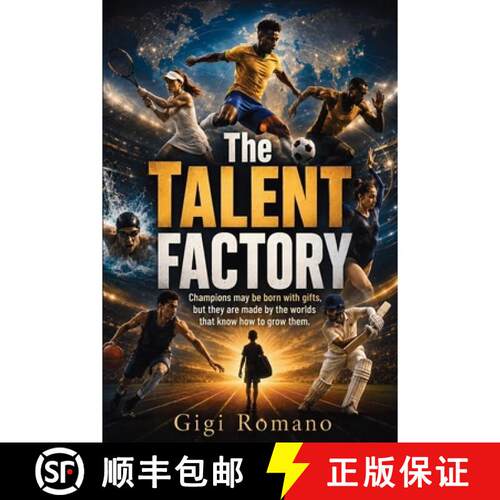 【3-4周达】The Talent Factory : How Nations, Academies, Clubs, Schools, Families, and Coaching System... [9798901946916]