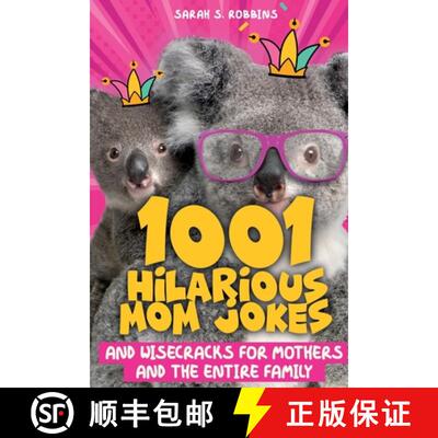 【3-4周达】1001 Hilarious Mom Jokes and Wisecracks for Mothers and the Entire Family: Fresh One Liner... [9781989971178]