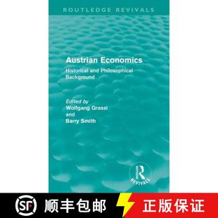 【3-4周达】Austrian Economics (Routledge Revivals): Historical and Philosophical Background [9780415615006]