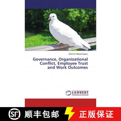 预订 Governance, Organizational Conflict, Employee Trust and Work Outcomes [9786139463176]