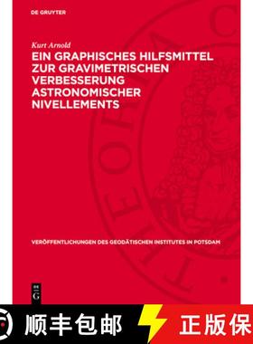 预订 Ein Graphisches Hilfsmittel Zur Gravimetrischen Verbesserung Astronomischer Nivellements [9783112730485]