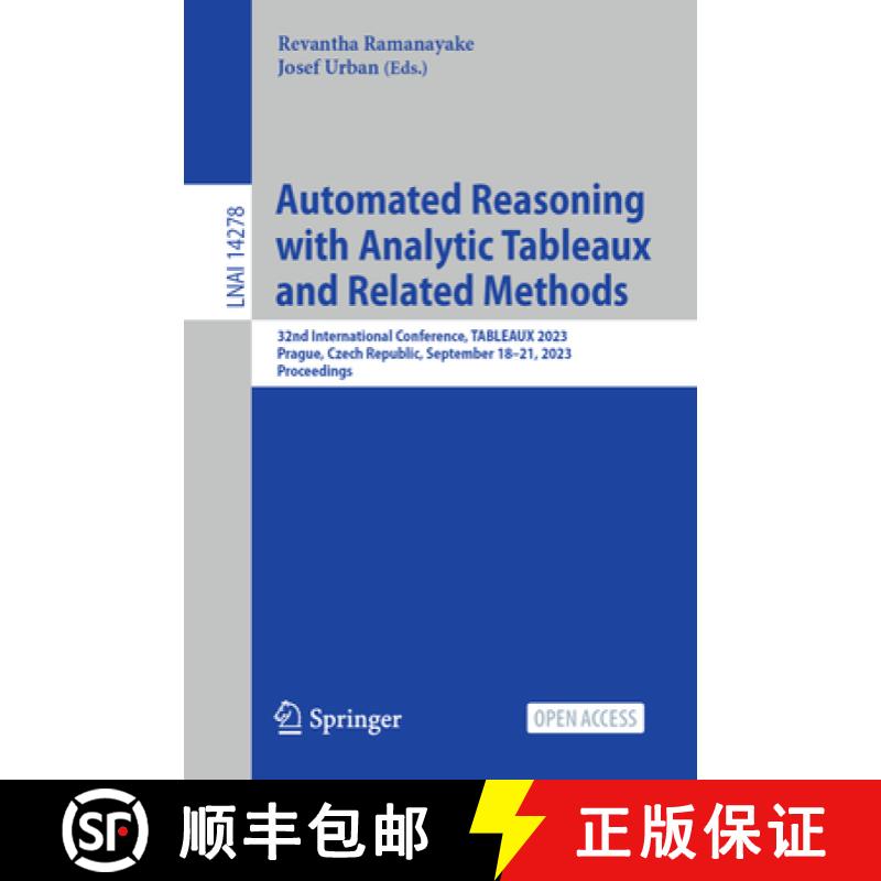 【3-4周达】Automated Reasoning with Analytic Tableaux and Related Methods: 32nd International Confere... [9783031435126]
