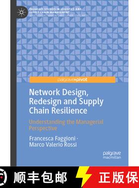 【3-4周达】Network Design, Redesign and Supply Chain Resilience : Understanding the Managerial Perspe... [9783032032027]