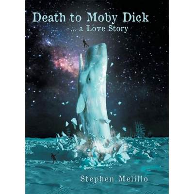 【4周达】Death to Moby Dick ... --- ... a Love Story [9781648037016]