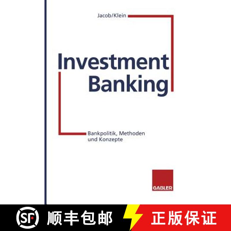 【3-4周达】Investment Banking: Bankpolitik, Methoden Und Konzepte [9783322826053]
