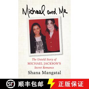 预订 Michael and Me: The Untold Story of Michael Jackson's Secret Romance [9781613736173]