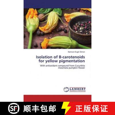 预订 Isolation of B-carotenoids for yellow pigmentation [9783330089815]