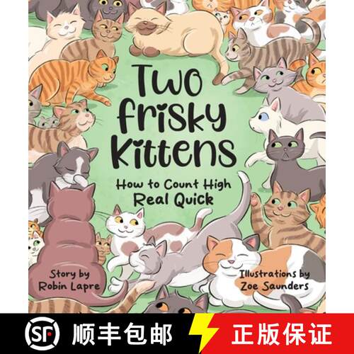 【3-4周达】精装 Two Frisky Kittens: How to Count High Real Quick [9781965929032]
