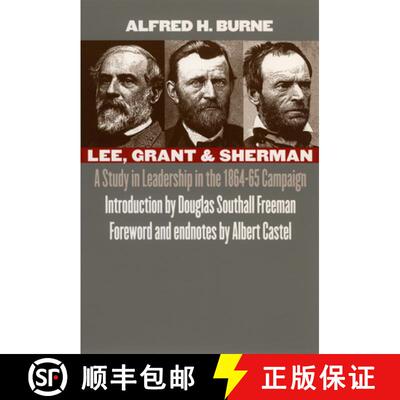 【3-4周达】Lee, Grant and Sherman: A Study in Leadership in the 1864-65 Campaign [9780700610730]