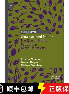 【3-4周达】Crowdsourced Politics : The Rise of Online Petitions & Micro-Donations (1st ed. 2022) (1st... [9789811943560]