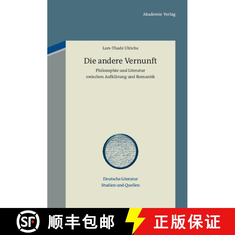 【2-3周达】Die andere Vernunft：Philosophie und Literatur zwischen Aufklärung und Romantik [9783050051253]