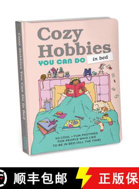【3-4周达】Cozy Hobbies You Can Do in Bed: 40 Cool + Fun Pastimes [9781683494614]
