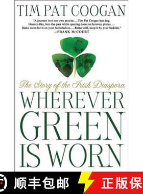 【3-4周达】Wherever Green Is Worn: The Story of the Irish Diaspora [9781403960146]