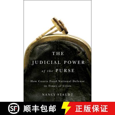 【3-4周达】The Judicial Power of the Purse – How Courts Fund National Defense in Times of Crisis [9780226771120]
