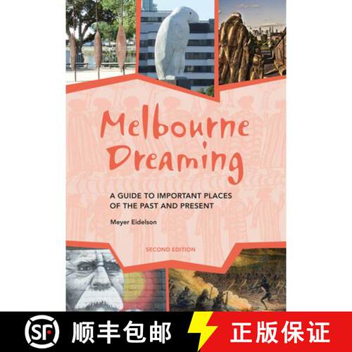 【3-4周达】Melbourne Dreaming: A guide to exploring important places of the past and present [9781922059710]