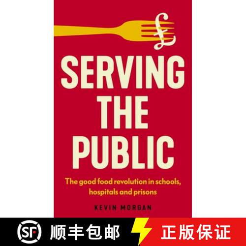 【3-4周达】精装 Serving the public : The good food revolution in schools, hospitals and prisons [9781526182838]