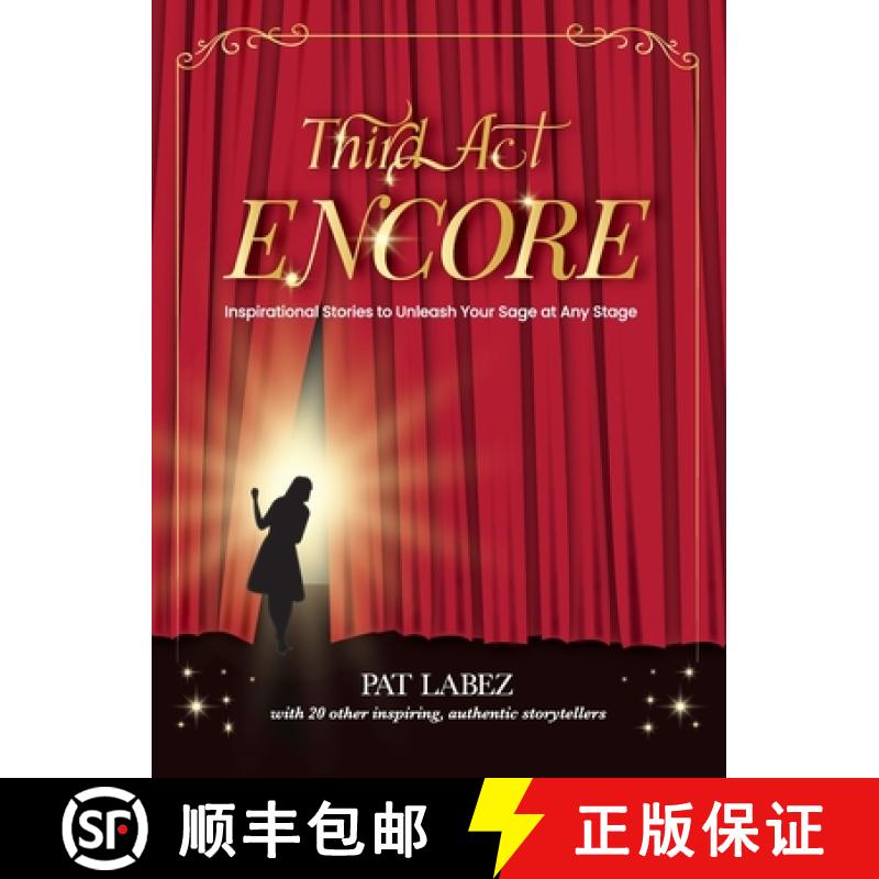 【2-3周达】Third Act Encore: Inspirational Stories to Unleash Your Sage at Any Stage [9781774822845]