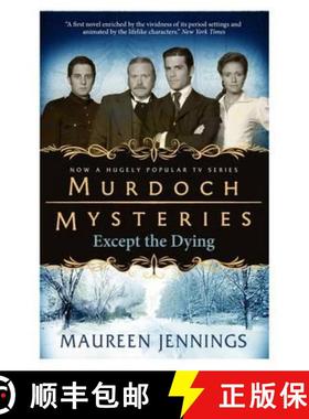 【3-4周达】Murdoch Mysteries - Except the Dying: - Murdoch Mysteries - Except the Dying Except the Dying [9780857689870]
