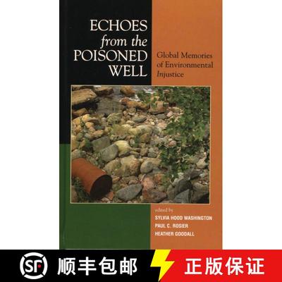 预订 Echoes from the Poisoned Well : Global Memories of Environmental Injustice [9780739114322]