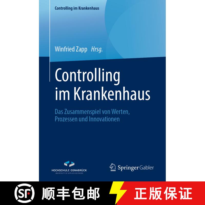 【3-4周达】Controlling im Krankenhaus : Das Zusammenspiel von Werten, Prozessen und Innovationen [9783658258429] - 实物图