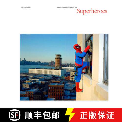 【3-4周达】精装 La Verdadera Historia de Los Superhéroes (the Real Story of Superheroes, Spanish Edi... [9786077515807]