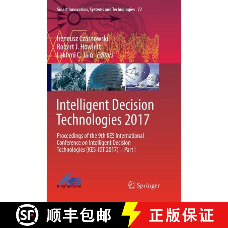 【3-4周达】Intelligent Decision Technologies 2017: Proceedings of the 9th KES International Conferenc... [9783319866215]
