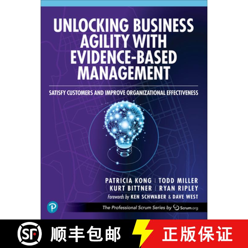 【3-4周达】Unlocking Business Agility with Evidence-Based Management: Satisfy Customers and Improve O... [9780138244576]