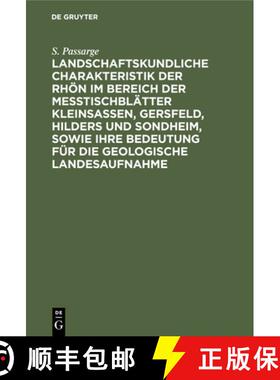 【3-4周达】Landschaftskundliche Charakteristik der Rhoen im Bereich der Messtischblatter Kleinsassen,... [9783112454275]