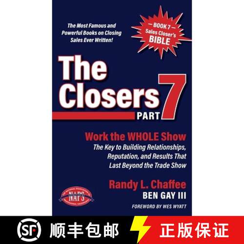 【3-4周达】The Closers Part 7: Work the WHOLE Show! The Key to Building Relationships, Reputation, an... [9798999275035]
