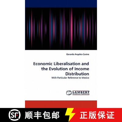 预订 Economic Liberalisation and the Evolution of Income Distribution [9783844314793]