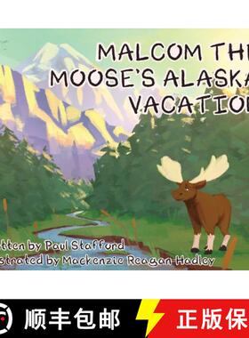 【3-4周达】Malcom the Moose's Alaska Vacation [9781662920639]