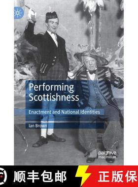 【3-4周达】Performing Scottishness : Enactment and National Identities [9783030394066]