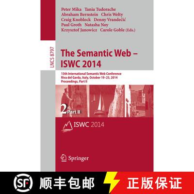 【3-4周达】The Semantic Web - ISWC 2014 : 13th International Semantic Web Conference, Riva del Garda,... [9783319119144]