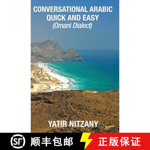 【3-4周达】Conversational Arabic Quick and Easy: Omani Arabic Dialect, Oman, Muscat, Travel to Oman, ... [9781981715671]
