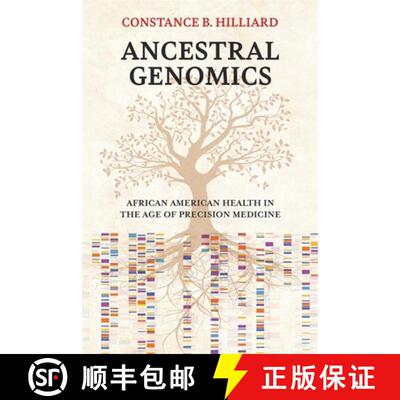 【3-4周达】精装 Ancestral Genomics – African American Health in the Age of Precision Medicine [9780674268609]