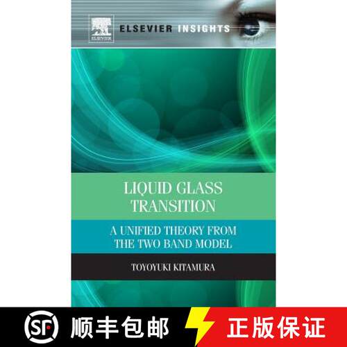 【3-4周达】Liquid Glass Transition: A Unified Theory From the Two Band Model [9780323282932]