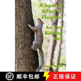 Heights? Afraid Are Me? Kidding 4周达 9780997252361 Squirrel You