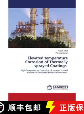 预订 Elevated temperature Corrosion of Thermally sprayed Coatings [9786202682336]