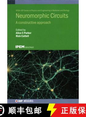 【3-4周达】Neuromorphic Circuits : A constructive approach [9780750350952]