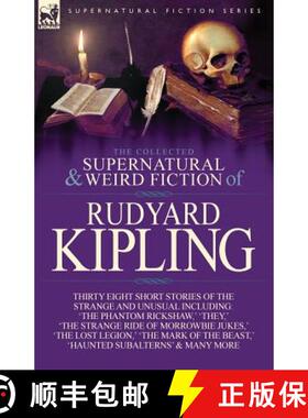 【3-4周达】The Collected Supernatural and Weird Fiction of Rudyard Kipling: Thirty-Eight Short Storie... [9781782820758]
