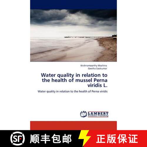 预订 Water quality in relation to the health of mussel Perna viridis L. [9783845401157]