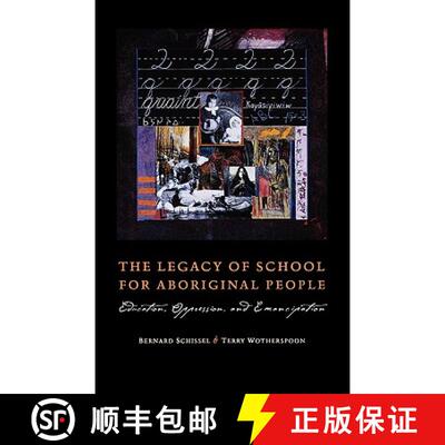 【3-4周达】The Legacy of School for Aboriginal People: Education, Oppression, and Emancipation [9780195416640]