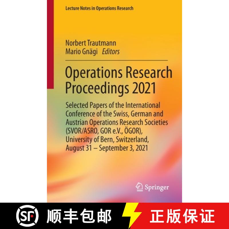 【3-4周达】Operations Research Proceedings 2021: Selected Papers of the International Conference of t... [9783031086229]
