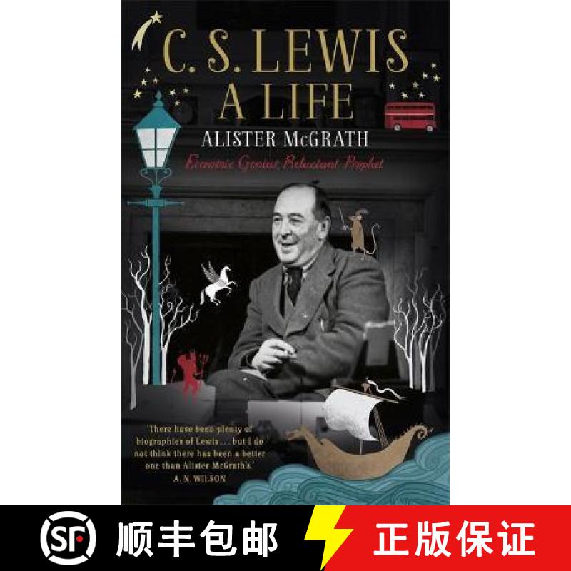 【3-4周达】C. S. Lewis: A Life: Eccentric Genius, Reluctant Prophet [9781444745542]