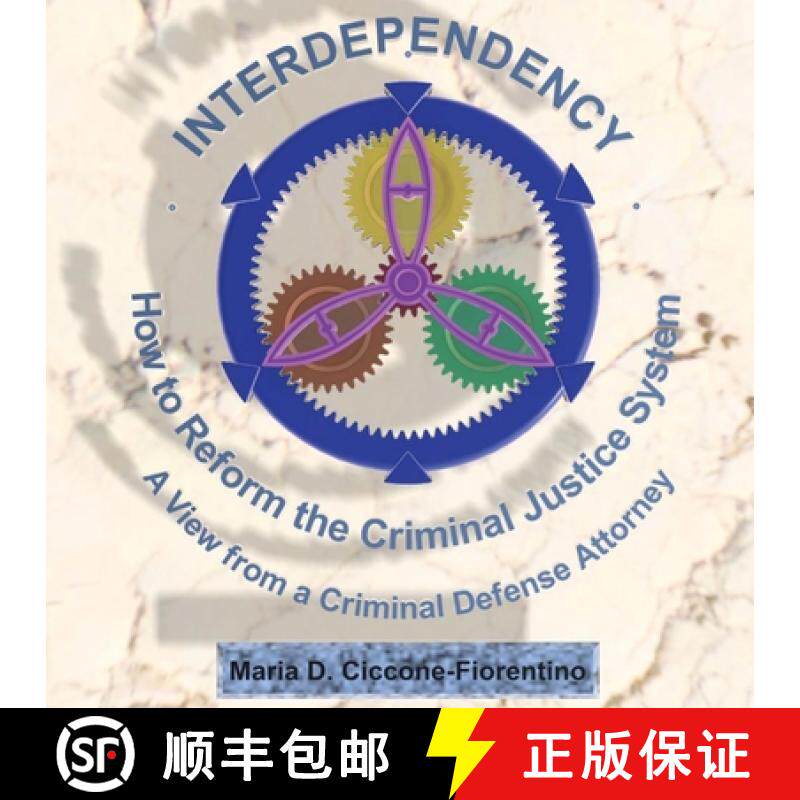 预订 Interdependency: How to Reform the Criminal Justice System. A View From a Criminal Defense Attor... [9781952163128]