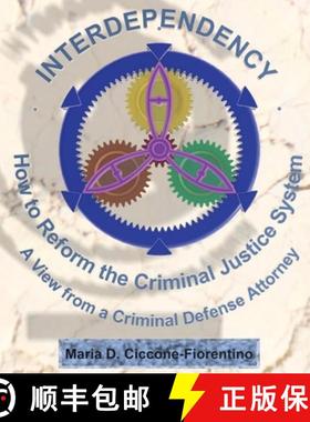 预订 Interdependency: How to Reform the Criminal Justice System. A View From a Criminal Defense Attor... [9781952163128]